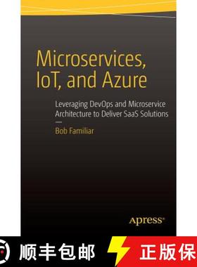 【3-4周达】Microservices, IoT and Azure : Leveraging DevOps and Microservice Architecture to deliver ... [9781484212769]