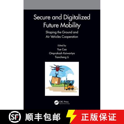 【3-4周达】Secure and Digitalized Future Mobility: Shaping the Ground and Air Vehicles Cooperation [9781032307534]