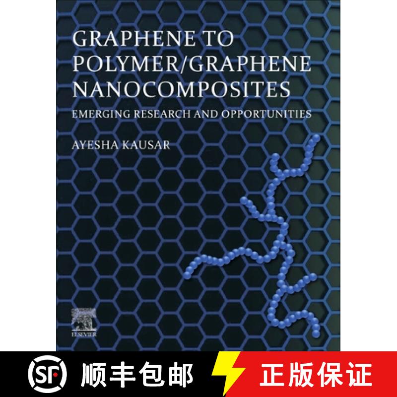 【3-4周达】Graphene to Polymer/Graphene Nanocomposites: Emerging Research and Opportunities [9780323909372]