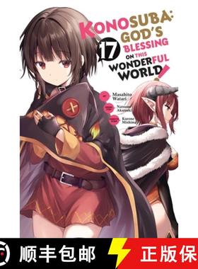 【3-4周达】Konosuba: God's Blessing on This Wonderful World!, Vol. 17 (Manga): Volume 17 [9781975393809]