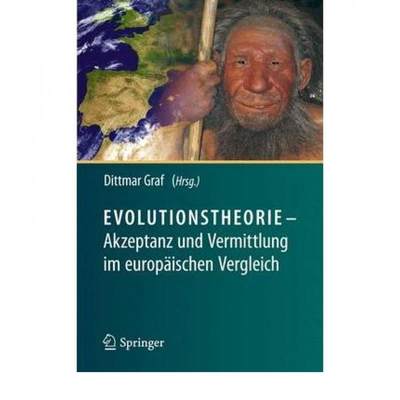 【4周达】Evolutionstheorie - Akzeptanz Und Vermittlung Im Europäischen Vergleich [9783642022272]