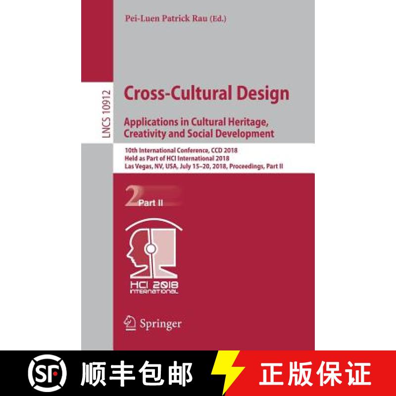 【3-4周达】Cross-Cultural Design. Applications in Cultural Heritage, Creativity and Social Developmen... [9783319922515]
