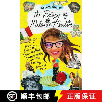 【3-4周达】The Diary of Melanie Martin: or How I Survived Matt the Brat, Michelangelo, and the Leanin... [9780440416678]