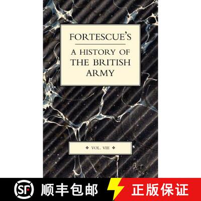 【3-4周达】Fortescue's History of the British Army: Volume VIII [9781843427216]