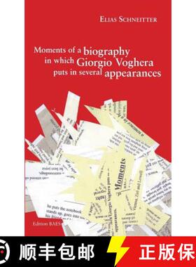 【3-4周达】Moments of a biography in which Giorgio Voghera puts in several appearances. [9783950381184]