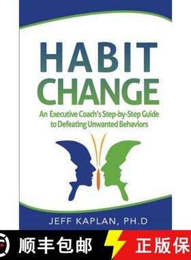 【3-4周达】Habit Change: An Executive Coach's Step-by-Step Guide to Defeating Unwanted Behaviors [9780990652915]
