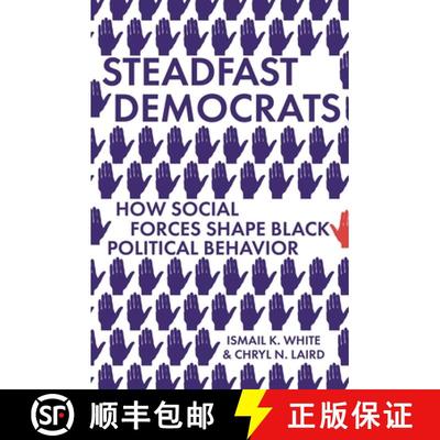 【3-4周达】Steadfast Democrats – How Social Forces Shape Black Political Behavior [9780691199511]