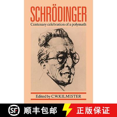 【3-4周达】Schroedinger: Centenary Celebration of a Polymath [9780521379298]