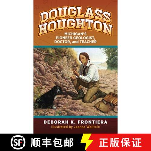 【3-4周达】精装 Douglass Houghton: Michigan's Pioneer Geologist, Doctor, and Teacher [9798896560821]