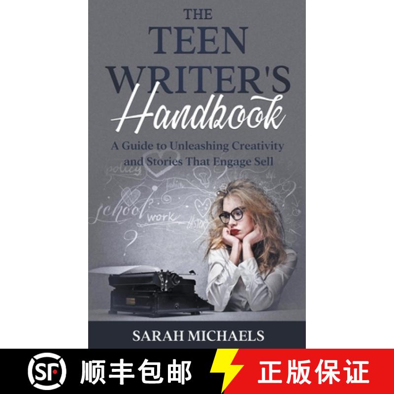 【2-3周达】The Teen Writer's Handbook: A Guide to Unleashing Creativity and Stories That Engage Sell [9798215124789]