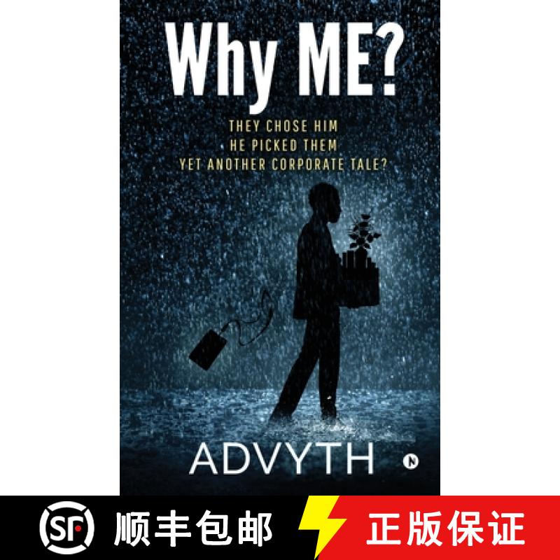 【2-3周达】Why ME?: They Chose Him. He Picked Them. Yet Another Corporate Tale? [9781646506859]