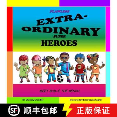 【3-4周达】Flawless Extra-Ordinary Super Heroes: Meet Bud-E The Bench [9780998357003]
