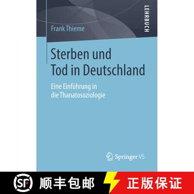 【3-4周达】Sterben und Tod in Deutschland : Eine Einführung in die Thanatosoziologie [9783531160979]