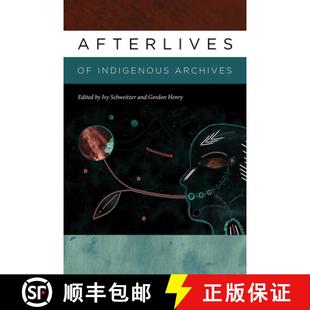 Afterlives 9781512603644 Archives Indigenous 预订