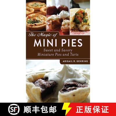 【3-4周达】The Magic of Mini Pies: Sweet and Savory Miniature Pies and Tarts [9781620873984]