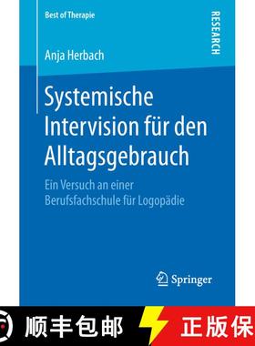 【3-4周达】Systemische Intervision für den Alltagsgebrauch : Ein Versuch an einer Berufsfachschule f... [9783658243067]