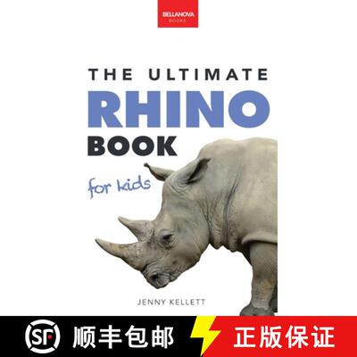 【3-4周达】精装 Rhinoceros The Ultimate Rhino Book: Rhinoceros Facts, 100+ Photos, Endangered Species... [9786199221938]