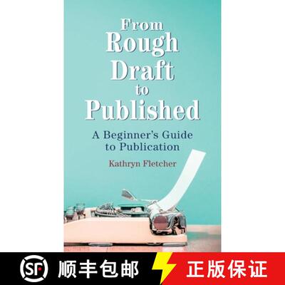【3-4周达】From Rough Draft to Published: A Beginners Guide to Publication [9781734884708]
