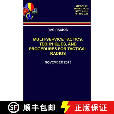 【3-4周达】Tac Radios - Multi-service Tactics, Techniques, and Procedures For Tactical Radios [9780359234066]