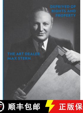 【3-4周达】Deprived of Rights and Property: The Art Dealer Max Stern [9783753300214]