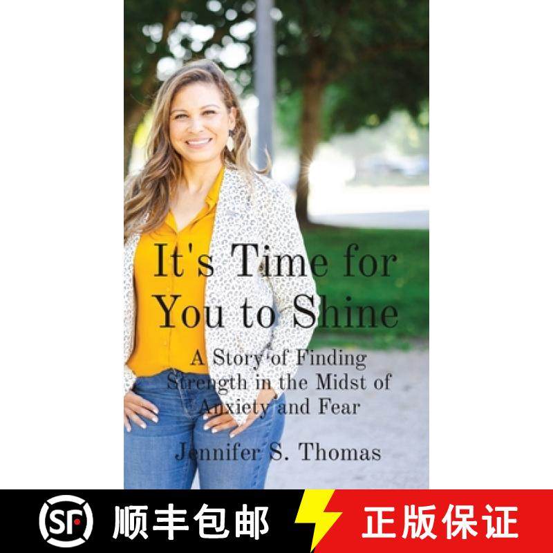 预订 It's Time for You to Shine: A Story of Finding Strength in the Midst of Anxiety and Fear [9798218259846]