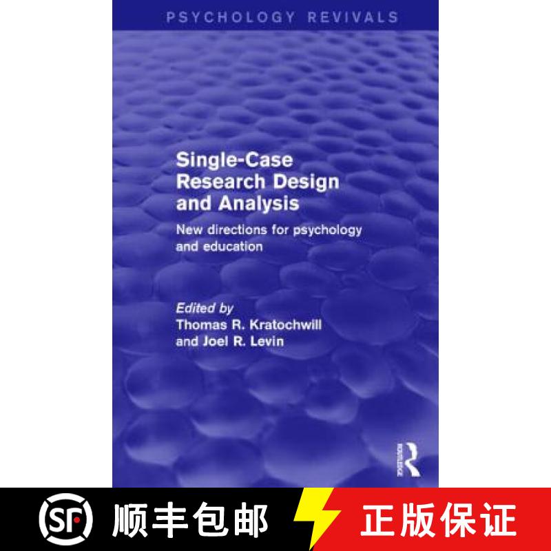 【3-4周达】Single-Case Research Design and Analysis (Psychology Revivals): New Directions for Psychol... [9781138848757]