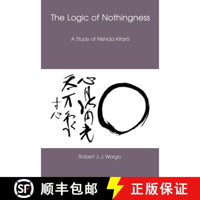 【3-4周达】The Logic of Nothingness – A Study of Nishida Kitaro [9780824829698]