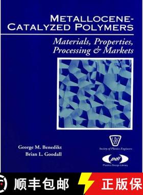 【3-4周达】Metallocene Catalyzed Polymers: Materials, Processing and Markets [9781884207594]