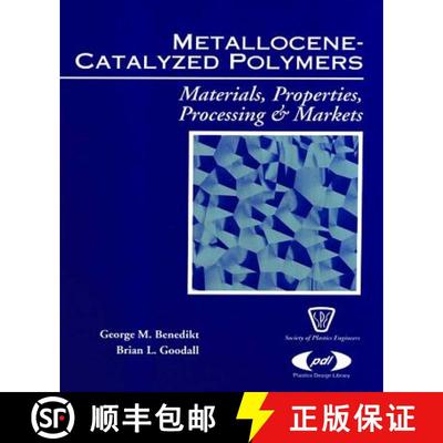 【3-4周达】Metallocene Catalyzed Polymers: Materials, Processing and Markets [9781884207594]