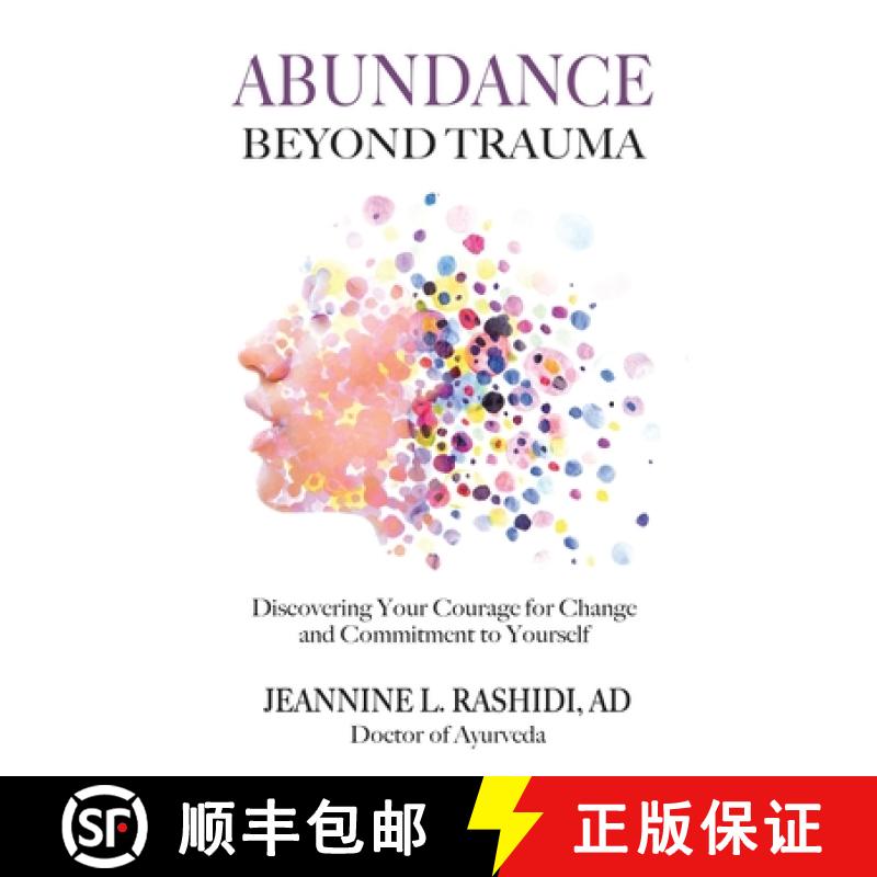 【2-3周达】Abundance Beyond Trauma: Discovering Your Courage for Change and Commitment to Yourself [9781736664803]