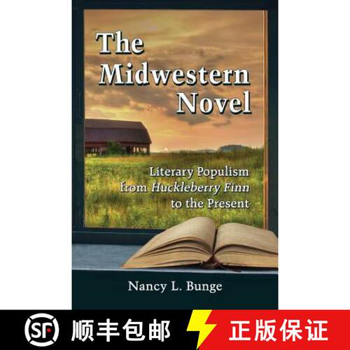 【3-4周达】The Midwestern Novel : Literary Populism from Huckleberry Finn to the Present [9780786494354]