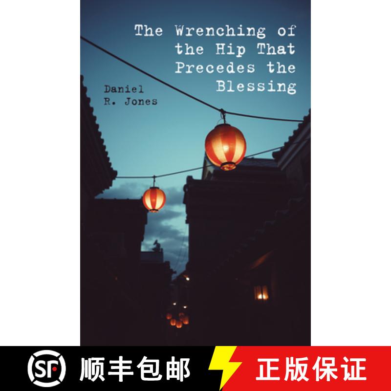 【3-4周达】The Wrenching of the Hip That Precedes the Blessing [9781725284012]