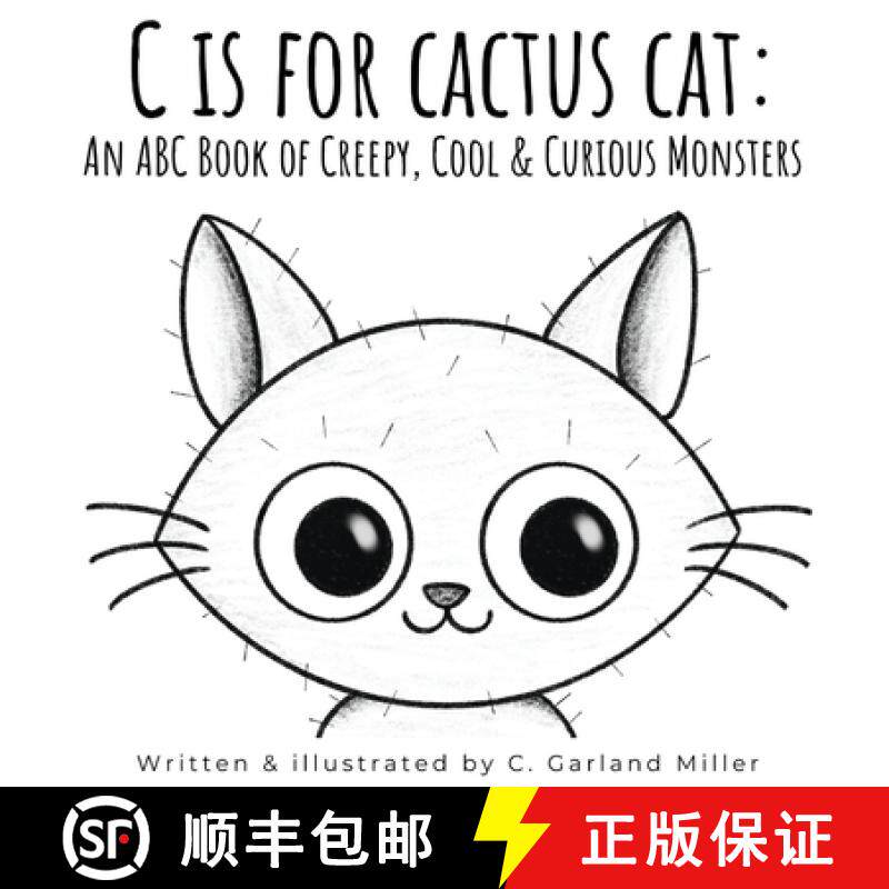 【3-4周达】C is for Cactus Cat: An ABC Book of Creepy, Cool & Curious Monsters [9798988887638]