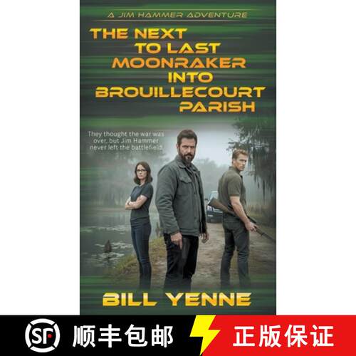 【3-4周达】The Next to Last Moonraker into Brouillecourt Parish: An Action Adventure Thriller [9781685494377]