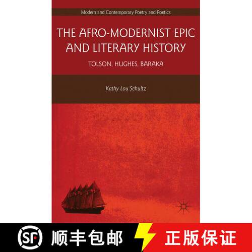 【3-4周达】精装 The Afro-Modernist Epic and Literary History: Tolson, Hughes, Baraka [9780230338739]