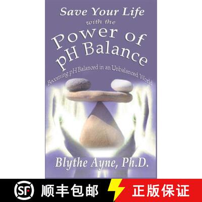 【3-4周达】精装 Save Your Life with the Power of pH Balance: Becoming pH Balanced in an Unbalanced World [9781947151031]