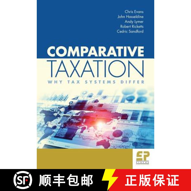 【3-4周达】Comparative Taxation: Why Tax Systems Differ: [9781906201364]