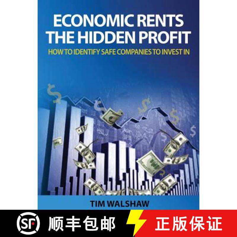预订 Economic Rents, The Hidden Profit: How to Identify Safe Companies to Invest In [9780987494696]