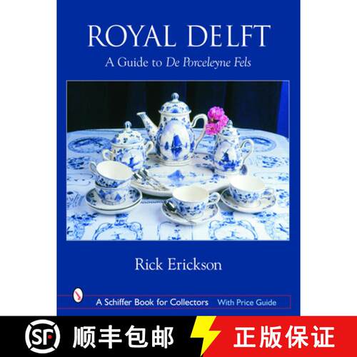 【3-4周达】精装 Royal Delft: A Guide to De Porceleyne Fels: A Guide to De Porceleyne Fels [9780764318047]