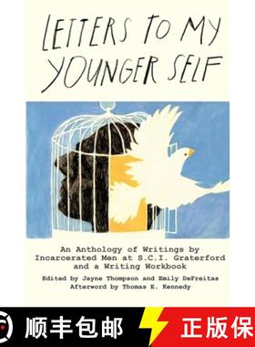 预订 Letters to My Younger Self: An Anthology of Writings by  Incarcerated Men at S.C.I.  Graterford ... [9780991328109]