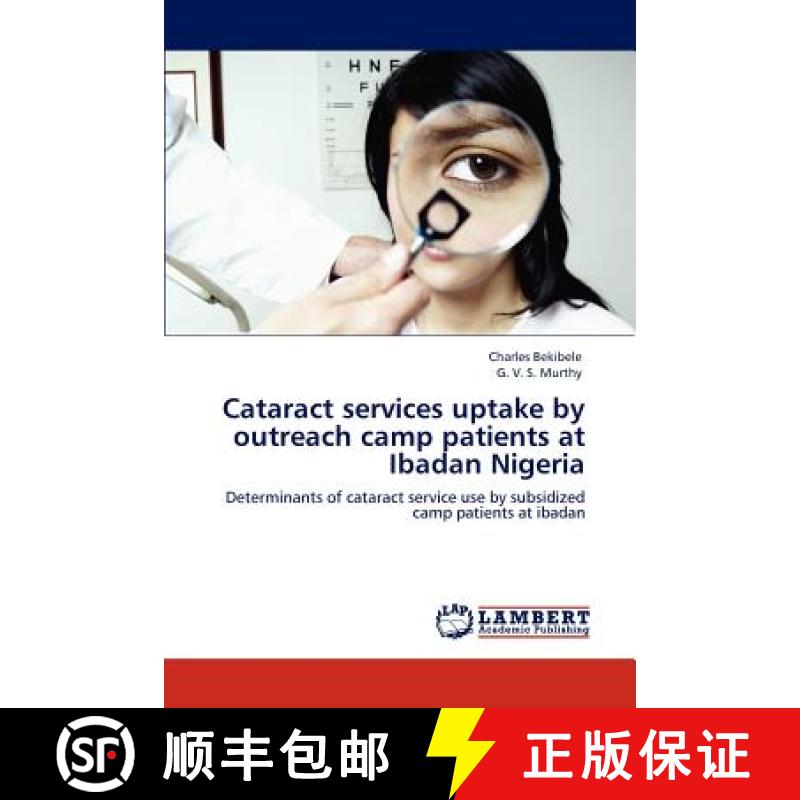 预订 Cataract services uptake by outreach camp patients at Ibadan Nigeria [9783848437375]