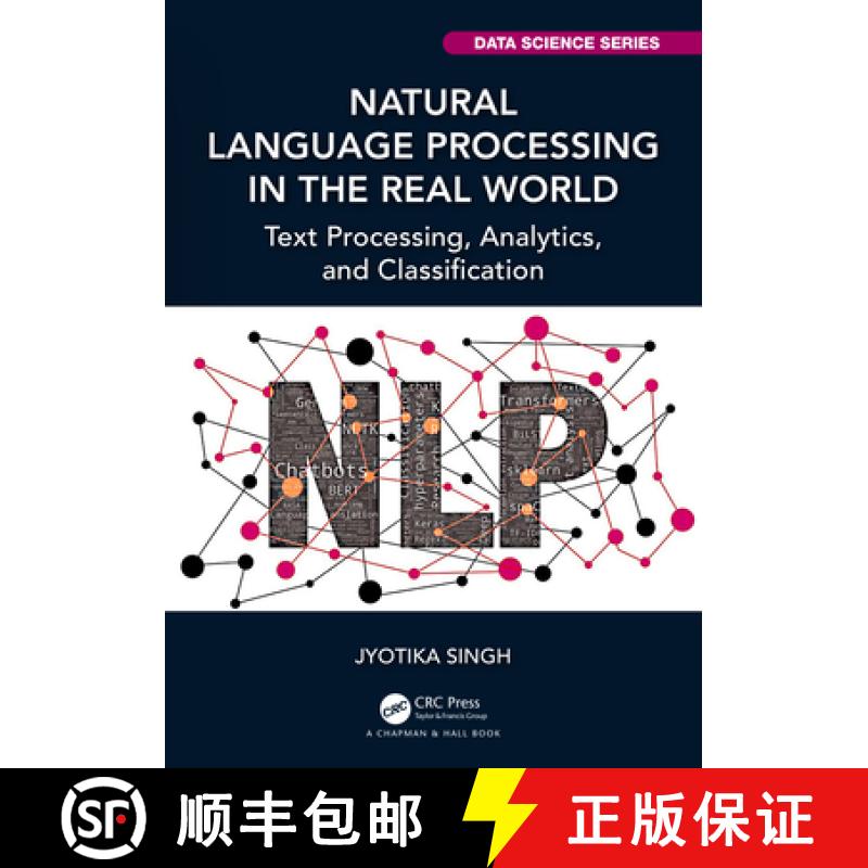 【3-4周达】Natural Language Processing in the Real World: Text Processing, Analytics, and Classification [9781032195339]