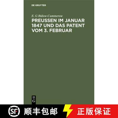【4周达】Preussen im Januar 1847 und das Patent vom 3. Februar[9783111140124]