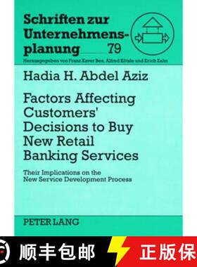 预订 Factors Affecting Customers’ Decisions to Buy Retail Banking Services: Their Implications on th... [9783631577837]