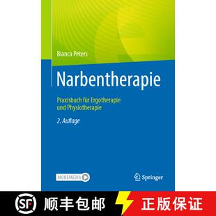 【3-4周达】Narbentherapie: Praxisbuch für Ergotherapie und Physiotherapie (2. Aufl. 2023) [9783662662243]