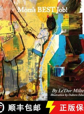 预订 Mom's Best Job!: A Children's Book for Moms dealing with 'Mom Guilt' [9781941247655]