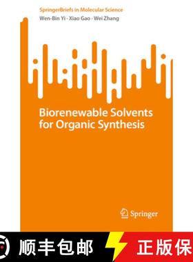 【3-4周达】Biorenewable Solvents for Organic Synthesis [9783031743450]