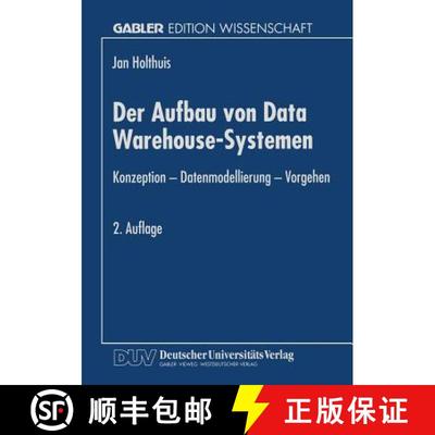 【3-4周达】Der Aufbau Von Data Warehouse-Systemen: Konzeption -- Datenmodellierung -- Vorgehen (2. Au... [9783824469598]
