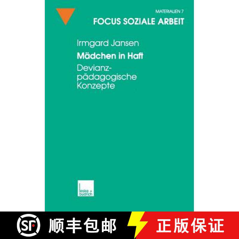 【3-4周达】Mädchen in Haft : Devianzpädagogische Konzepte [9783810022875]