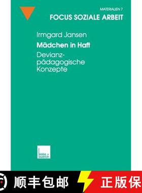 【3-4周达】Mädchen in Haft : Devianzpädagogische Konzepte [9783810022875]